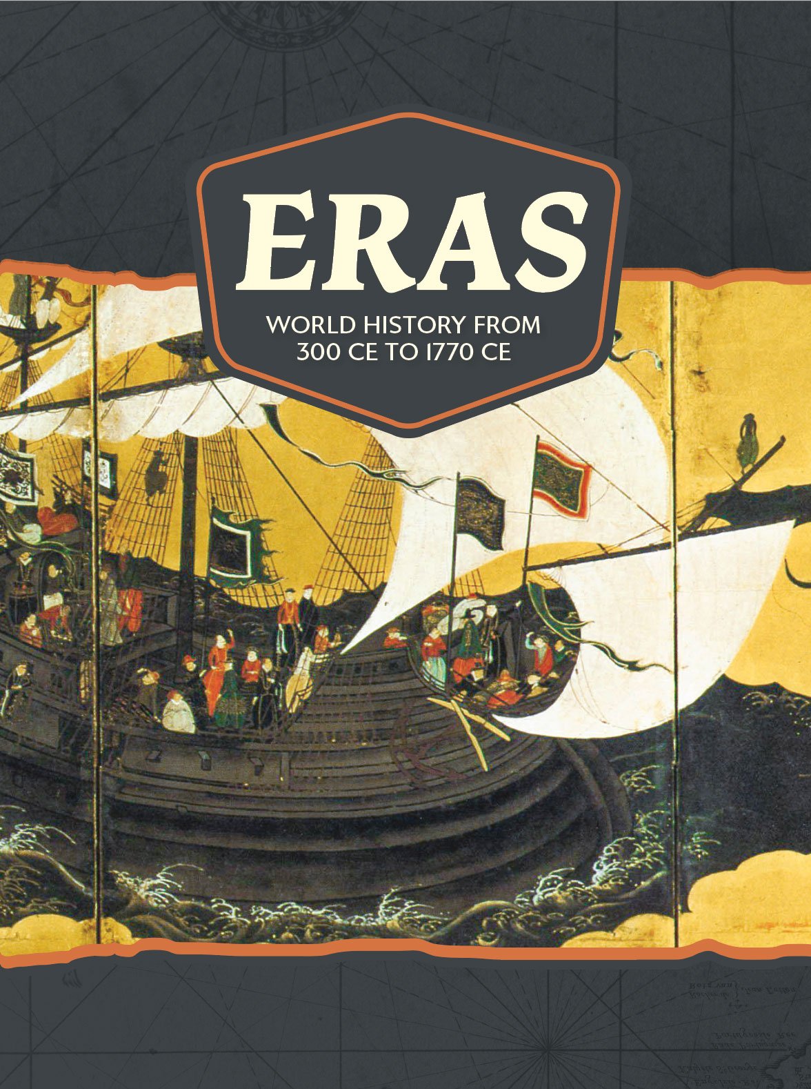 Eras: World History from 300 CE to 1770 CE