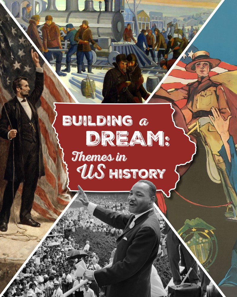 Building a Dream: Themes in US History