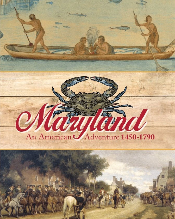 Maryland: An American Adventure, 1450–1790