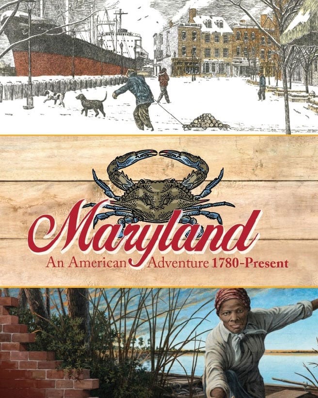 Maryland: An American Adventure, 1780–Present