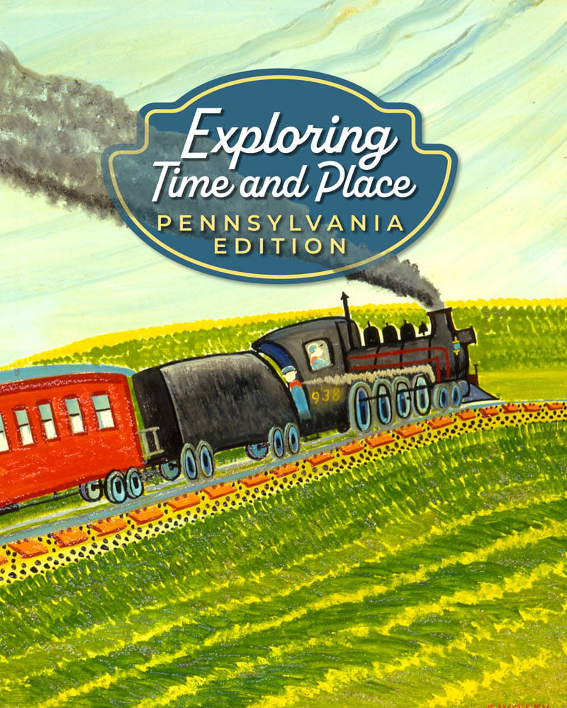 Exploring Time and Place: Pennsylvania Edition